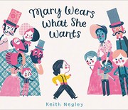 Front cover of Mary Wears What She Wants by Keith Negley