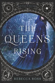 Front cover of The queen's rising by Rebecca Ross