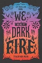 Front cover of We Set the Dark on Fire by Tehlor Kay Mejia