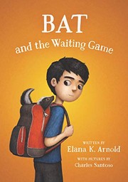 Front cover of Bat and the waiting game by Elana K. Arnold