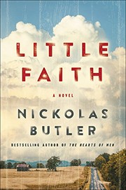 Front cover of Little Faith by Nickolas Butler