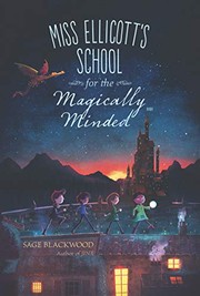 Front cover of Miss Ellicott's school for the magically minded by Sage Blackwood