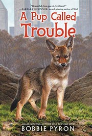 Cover of A pup called trouble by Bobbie Pyron