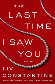 Front cover of The Last Time I Saw You by Liv Constantine