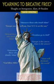 Front cover of YEARNING TO BREATHE FREE? Thoughts on Immigration, Islam & Freedom by David Dykstra