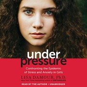 Cover of Under Pressure by Lisa K. Damour