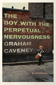 Front cover of The Boy with the Perpetual Nervousness by Graham Caveney