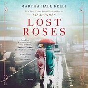 Cover of Lost Roses by Martha Hall Kelly