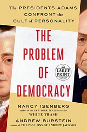 Front cover of The Problem of Democracy by Nancy Isenberg