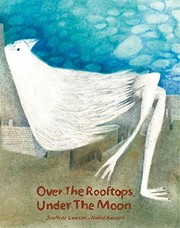 Cover of Over the Rooftops, Under the Moon by JonArno Lawson