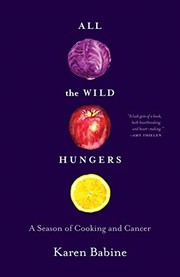 Front cover of All the Wild Hungers by Karen Babine