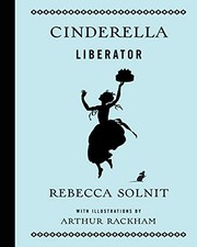 Cover of Cinderella Liberator by Rebecca Solnit