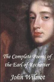 Front cover of The Complete Poems of John Wilmot, the Earl of Rochester by John Wilmot