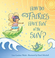 Cover of How Do Fairies Have Fun in the Sun? by Liza Gardner Walsh