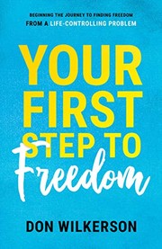 Front cover of Your First Step To Freedom by Don Wilkerson