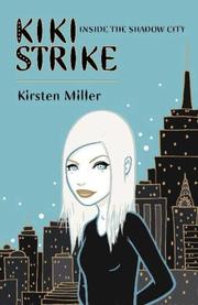 Front cover of Kiki Strike by Kirsten Miller
