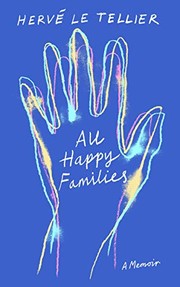 Front cover of Toutes les familles heureuses by Hervé Le Tellier