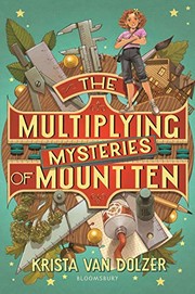 Cover of The Multiplying Mysteries of Mount Ten by Krista Van Dolzer