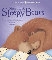 Front cover of Sleep Tight, Sleepy Bears by Margaret Wise Brown