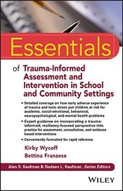 Front cover of Essentials of Trauma-Informed Assessment and Intervention in School and Community Settings by Kirby L. Wycoff