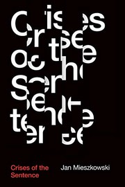 Cover of Crises of the Sentence by Jan Mieszkowski