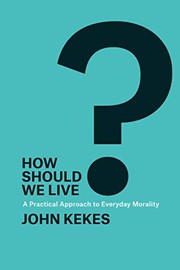 Cover of How Should We Live? by John Kekes