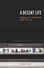 Cover of A Decent Life by Todd May