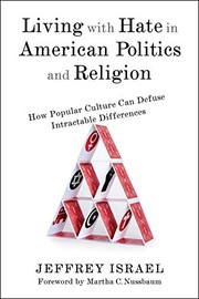 Front cover of Living with Hate in American Politics and Religion by Jeffrey Israel