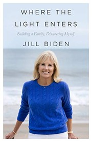 Front cover of Where the Light Enters by Jill Biden