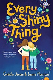 Cover of Every shiny thing by Cordelia Jensen