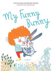 Front cover of My Funny Bunny by Christine Roussey
