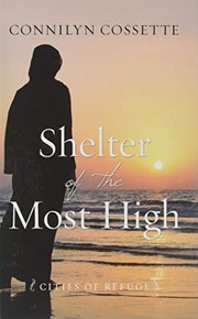 Front cover of Shelter of the most high by Connilyn Cossette