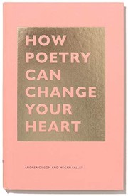 Front cover of How Poetry Can Change Your Heart by Andrea Gibson