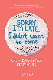Front cover of Sorry I'm Late, I Didn't Want to Come by Jessica Pan