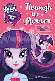 Cover of My Little Pony : Equestria Girls by G. M. Berrow