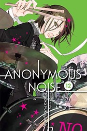 Front cover of Anonymous Noise, Vol. 12 by Ryoko Fukuyama