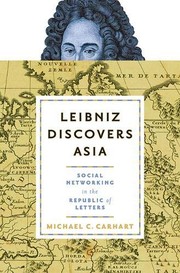 Front cover of Leibniz Discovers Asia by Michael C. Carhart