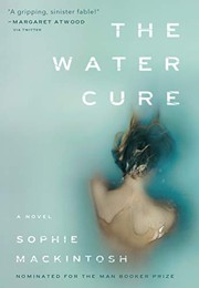 Cover of The Water Cure by Sophie Mackintosh