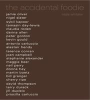 Front cover of Accidental Foodie, The .. by Neale Whitaker