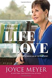 Front cover of Living a life you love by Joyce Meyer