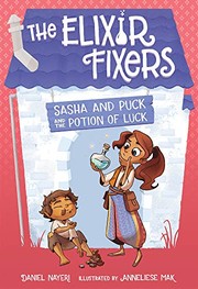Front cover of Sasha and Puck and the Potion of Luck by Daniel Nayeri