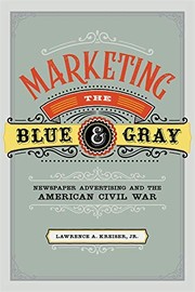 Front cover of Marketing the Blue and Gray by Lawrence A. Kreiser Jr.