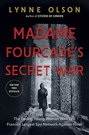 Front cover of Madame Fourcade's Secret War by Lynne Olson