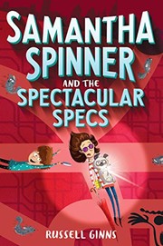 Front cover of Samantha Spinner and the Spectacular Specs by Russell Ginns
