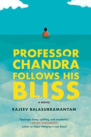 Front cover of Professor Chandra Follows His Bliss by Rajeev Balasubramanyam