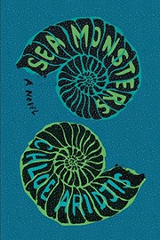 Front cover of Sea Monsters by Chloe Aridjis
