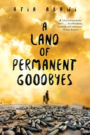Cover of A land of permanent goodbyes by Atia Abawi