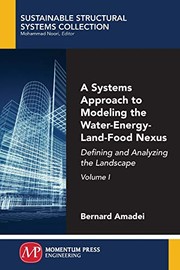 Front cover of A Systems Approach to Modeling the Water-Energy-Land-Food Nexus, Volume I by Bernard Amadei