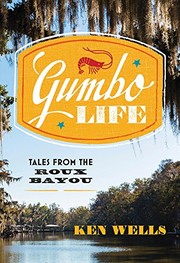 Cover of Gumbo Life by Ken Wells
