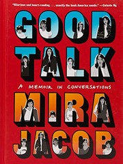Front cover of Good Talk by Mira Jacob